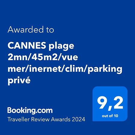Cannes Plage 2Mn/45M2/Vue Mer/Inernet/Clim/Parking Prive المظهر الخارجي الصورة